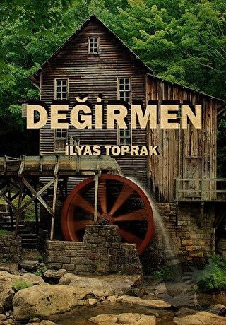 Değirmen - İlyas Toprak - İkinci Adam Yayınları - Fiyatı - Yorumları -