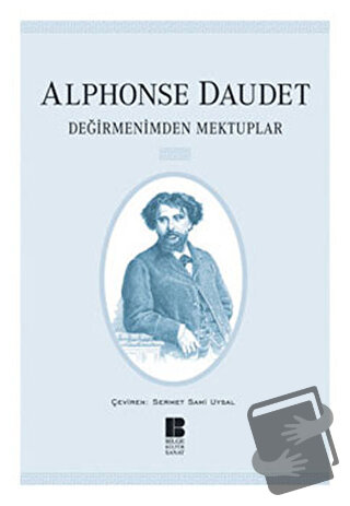 Değirmenimden Mektuplar - Alphonse Daudet - Bilge Kültür Sanat - Fiyat