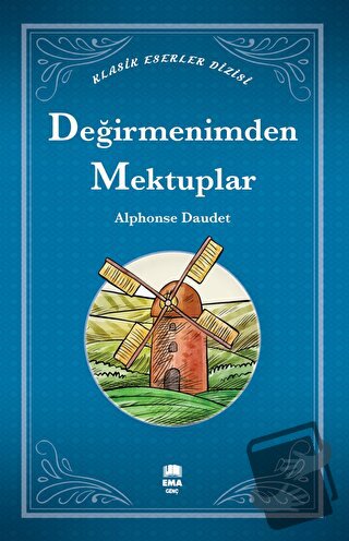 Değirmenimden Mektuplar - Alphonse Daudet - Ema Kitap - Fiyatı - Yorum