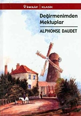 Değirmenimden Mektuplar - Alphonse Daudet - İnkılap Kitabevi - Fiyatı 