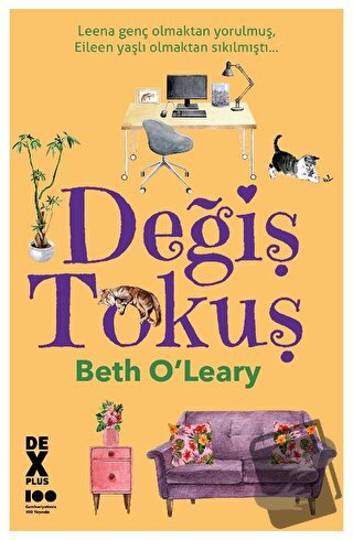 Değiş Tokuş - Beth O'Leary - Dex Yayınevi - Fiyatı - Yorumları - Satın