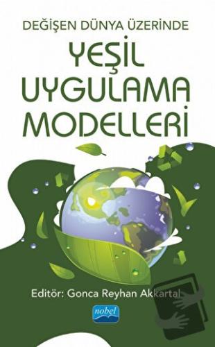 Değişen Dünya Üzerinde Yeşil Uygulama Modelleri - Barış Güntürkün - No