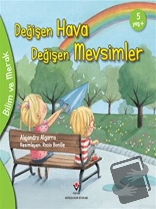 Değişen Hava Değişen Mevsimler - Bilim ve Merak - Alejandro Algarra - 