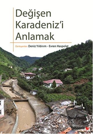 Değişen Karadeniz'i Anlamak - Deniz Yıldırım - Phoenix Yayınevi - Fiya