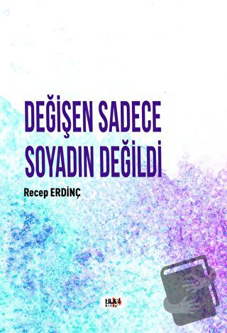 Değişen Sadece Soyadın Değildi - Recep Erdinç - Tilki Kitap - Fiyatı -