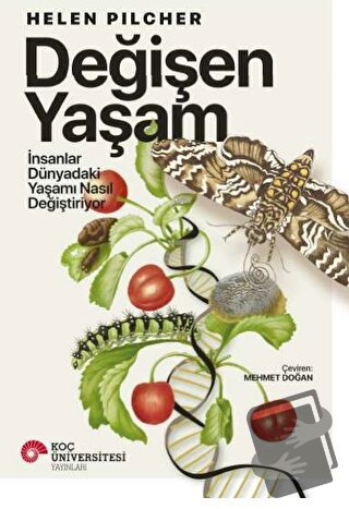 Değişen Yaşam - Helen Pilcher - Koç Üniversitesi Yayınları - Fiyatı - 