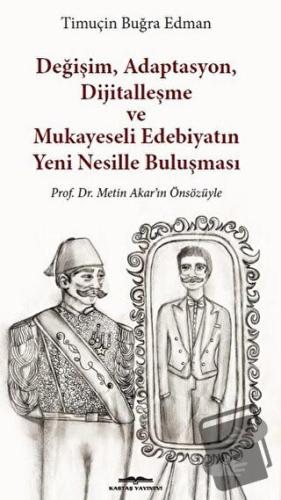 Değişim, Adaptasyon, Dijitalleşme ve Mukayeseli Edebiyatın Yeni Nesill