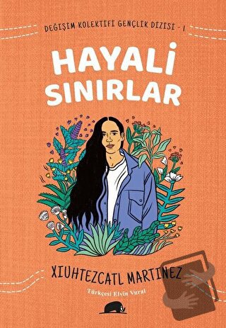 Değişim Kolektifi Gençlik Dizisi 1: Hayali Sınırlar - Xiuhtezcatl Mart