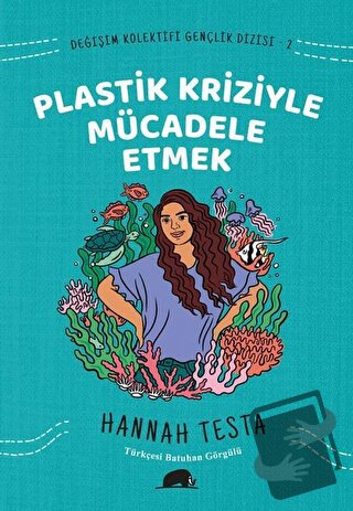 Değişim Kolektifi Gençlik Dizisi 2: Plastik Kriziyle Mücadele Etmek - 