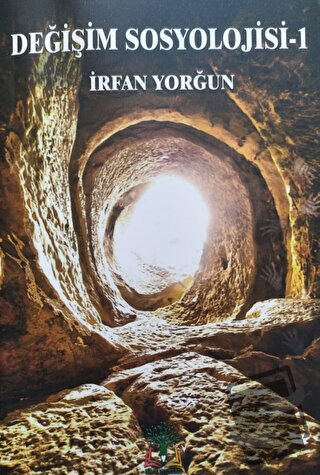 Değişim Sosyolojisi - 1 (Ciltli) - İrfan Yorğun - Sidar Yayınları - Fi