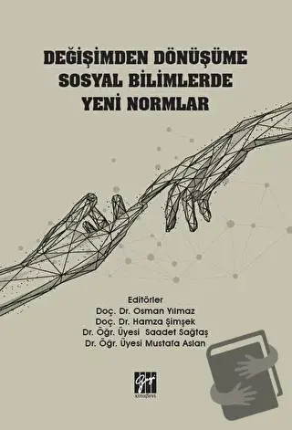 Değişimden Dönüşüme Sosyal Bilimlerde Yeni Normlar - Hamza Şimşek - Ga