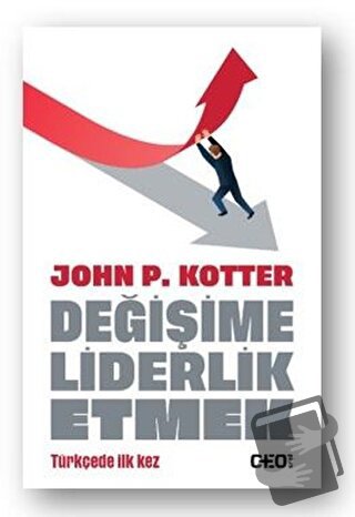 Değişime Liderlik Etmek - John P. Kotter - CEO Plus - Fiyatı - Yorumla