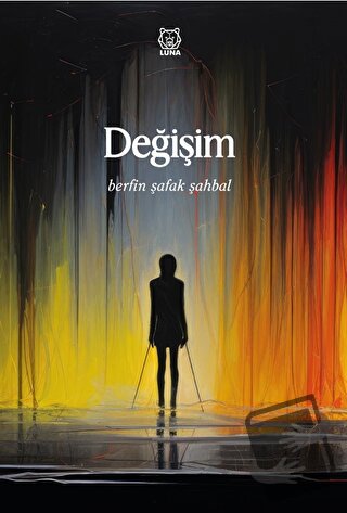 Değişim - Berfin Şafak Şahbal - Luna Yayınları - Fiyatı - Yorumları - 