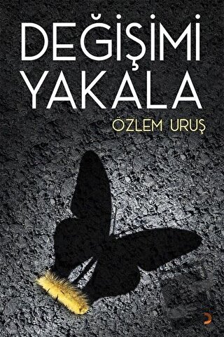 Değişimi Yakala - Özlem Uruş - Cinius Yayınları - Fiyatı - Yorumları -