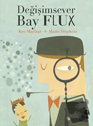 Değişimsever Bay Flux - Kyo Maclear - Hep Kitap - Fiyatı - Yorumları -