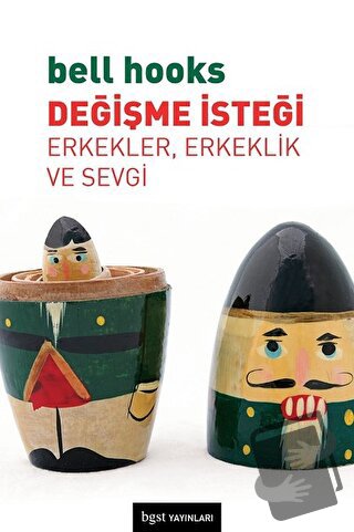 Değişme İsteği - Bell Hooks - Bgst Yayınları - Fiyatı - Yorumları - Sa