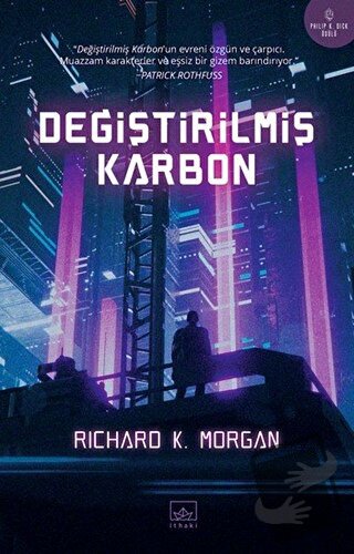 Değiştirilmiş Karbon - Richard K. Morgan - İthaki Yayınları - Fiyatı -