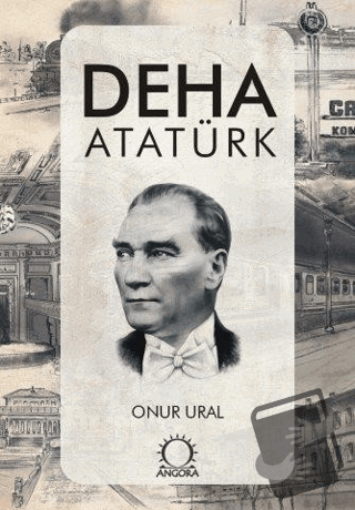 Deha Atatürk - Onur Ural - Angora Kitapları - Fiyatı - Yorumları - Sat