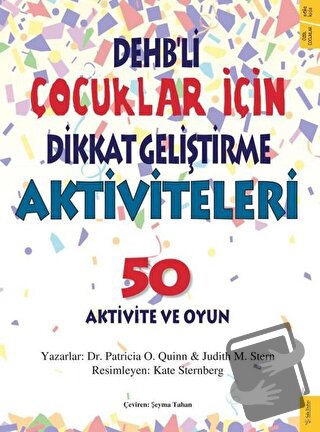 DEHB’li Çocuklar İçin Dikkat Geliştirme Aktiviteleri - Judith M. Stern