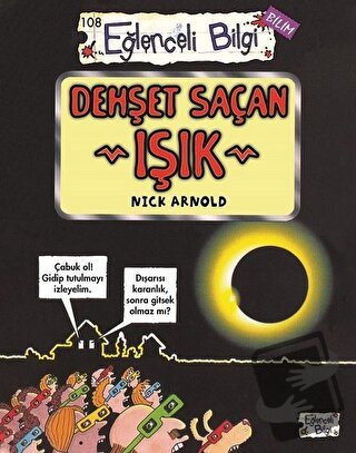 Dehşet Saçan Işık - Nick Arnold - Eğlenceli Bilgi Yayınları - Fiyatı -