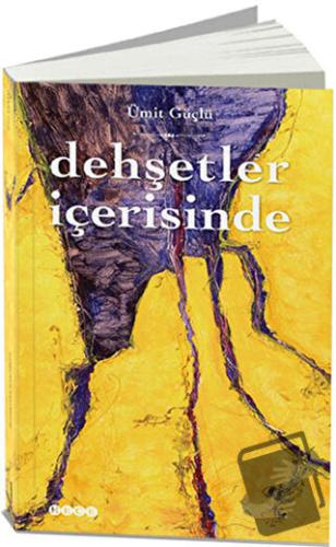 Dehşetler İçerisinde - Ümit Güçlü - Hece Yayınları - Fiyatı - Yorumlar