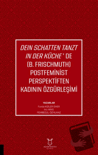 Deın Schatten Tanzt In Der Küche’de (B.Frıschmuth) Postfeminist Perspe