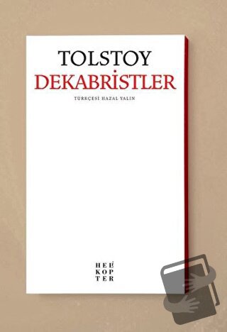 Dekabristler - Lev Nikolayeviç Tolstoy - Helikopter Yayınları - Fiyatı