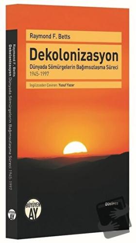 Dekolonizasyon - Raymond F. Betts - Büyüyen Ay Yayınları - Fiyatı - Yo