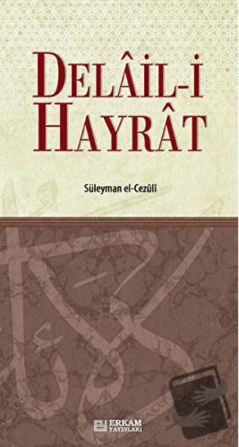 Delail-i Hayrat (Ciltli) - Abdullah Muhammed Bin Süleyman El-Cezuli - 