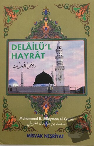 Delailü’l Hayrat - Ebü Abdullah Muhammed b. Süleyman el-Cezüli - Misva