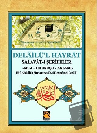 Delailü'l Hayrat - Ebü Abdullah Muhammed b. Süleyman el-Cezüli - Buhar