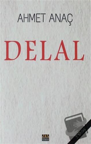 Delal - Ahmet Anaç - J&J Yayınları - Fiyatı - Yorumları - Satın Al