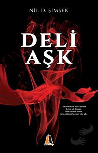 Deli Aşk - Nil D. Şimşek - Akis Kitap - Fiyatı - Yorumları - Satın Al