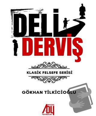 Deli Derviş - Gökhan Tilkicioğlu - Baygenç Yayıncılık - Fiyatı - Yorum