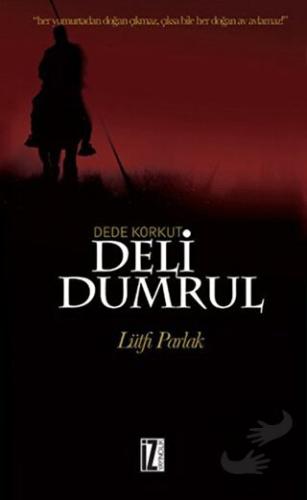 Deli Dumrul - Lütfi Parlak - İz Yayıncılık - Fiyatı - Yorumları - Satı