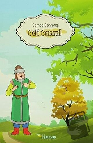 Deli Dumrul - Samed Behrengi - Tulpars Yayınevi - Fiyatı - Yorumları -