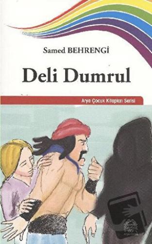 Deli Dumrul - Samed Behrengi - Arya Yayıncılık - Fiyatı - Yorumları - 