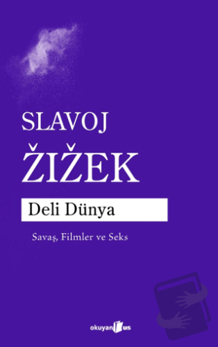 Deli Dünya - Slavoj Zizek - Okuyan Us Yayınları - Fiyatı - Yorumları -