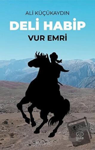 Deli Habip - Vur Emri - Ali Küçükaydın - Gufo Yayınları - Fiyatı - Yor