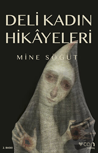 Deli Kadın Hikayeleri - Mine Söğüt - Can Yayınları - Fiyatı - Yorumlar