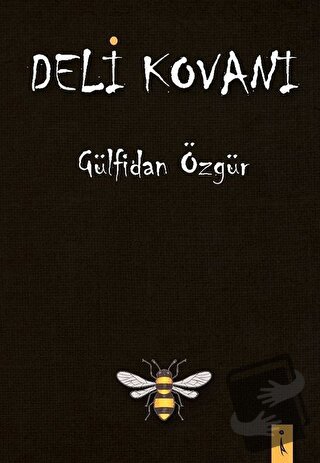 Deli Kovanı - Gülfidan Özgür - İkinci Adam Yayınları - Fiyatı - Yoruml