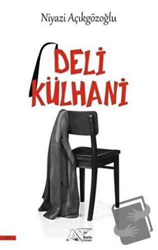 Deli Külhani - Niyazi Açıkgözoğlu - Kuytu Yayınları - Fiyatı - Yorumla