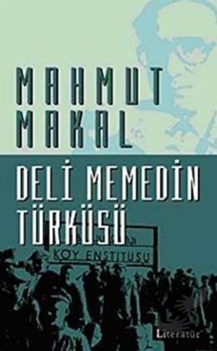 Deli Memedin Türküsü - Mahmut Makal - Literatür Yayıncılık - Fiyatı - 