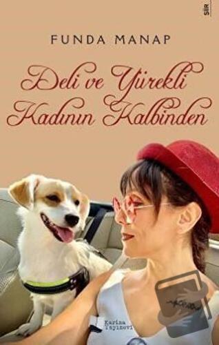 Deli ve Yürekli Kadının Kalbinden - Funda Manap - Karina Yayınevi - Fi