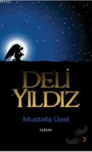 Deli Yıldız - Mustafa Üzel - Cinius Yayınları - Fiyatı - Yorumları - S