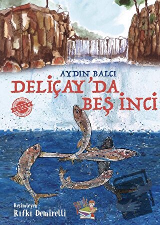 Deliçay'da Beş İnci - Aydın Balcı - Parmak Çocuk Yayınları - Fiyatı - 