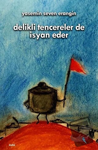 Delikli Tencereler de İsyan Eder - Yasemin Seven Erangin - Vizyoner Ya