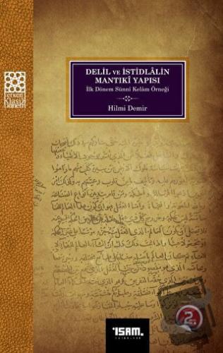 Delil ve İstidlalin Mantıki Yapısı İlk Dönem Sünni Kelam Örneği - Hilm