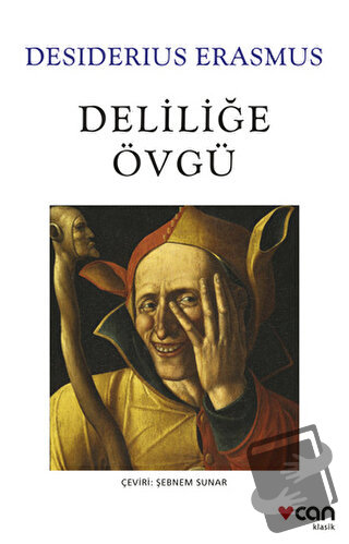 Deliliğe Övgü - Desiderius Erasmus - Can Yayınları - Fiyatı - Yorumlar