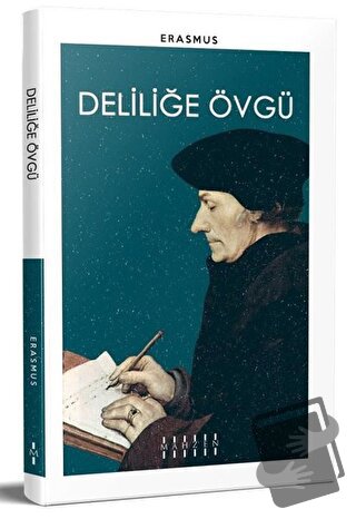 Deliliğe Övgü - Desiderius Erasmus - Mahzen Yayıncılık - Fiyatı - Yoru